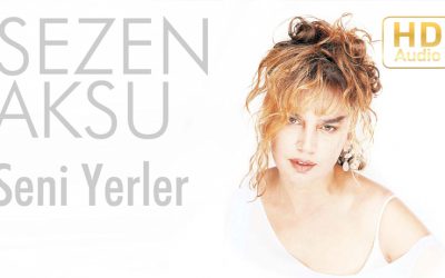 Sezen Aksu – Seni Yerler