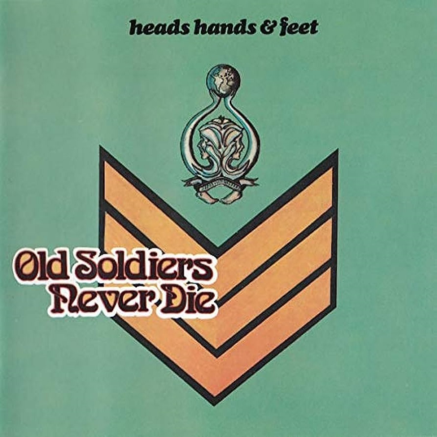 Heads Hands Feet Old Soldiers Never Die